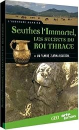 Seuthes L'immortel, Les Secrets Du Roi Thrace