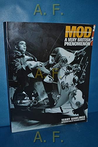 Mods!: Over 150 Photographs from the Early '60's of the Original
