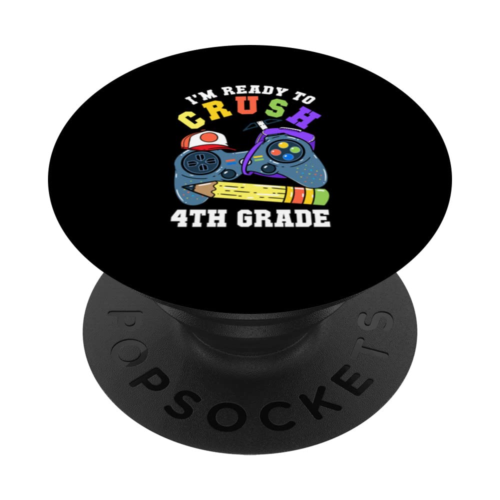 I'm Ready to Crush 4th Grade Back to School Video Game Boys PopSockets Swappable PopGrip