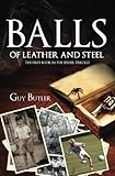 Balls of Leather and Steel: A World War II Thriller (The Spider Book 1) by Guy Butler