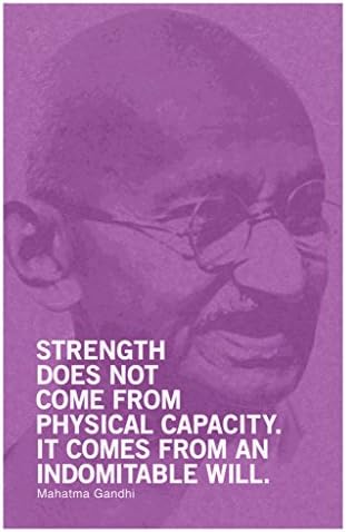 Mahatma Gandhi Strength Does Not Come From Physical Capacity Perseverance Determination Perseverance Strength Resilience Dedication Hustle Grind Ambition Dream Cool Wall Art Print Poster 12x18