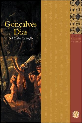 Melhores Poemas Gonçalves Dias: seleção e prefácio: José Carlos Garbuglio |  Amazon.com.br