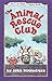 The Animal Rescue Club (I Can Read Level 4)