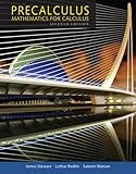Precalculus: Mathematics for Calculus (Standalone Book)
