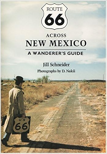 Route 66 Across New Mexico: A Wanderer's Guide, by Jill Schneider Route 66 Across New Mexico: A Wanderer's Guide, by Jill Schneider