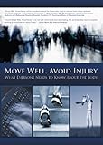Move Well Avoid Injury: What Everyone Needs to Know About the Body/DVD839