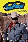 The Lone Ranger and the City of Gold