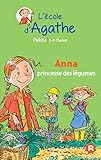 L'ecole d'Agathe/Les mercredis d'Agathe/C'est moi Agathe !: Anna princesse des by 