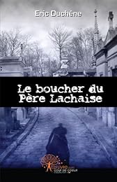 Le  boucher du Père-Lachaise ou Le petit traité de l'intolérance ordinaire