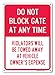 Do Not Block Gate at Any Time Violators Will Be Towed Sign, 10x14 Inches, Rust Free .040 Aluminum, Fade Resistant, Made in USA