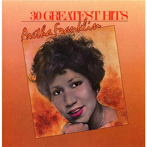 Aretha Franklin: 30 Greatest Hits