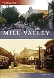 Mill Valley (Then and Now: California)