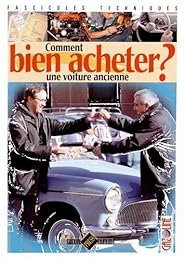 Comment bien acheter une voiture ancienne ?