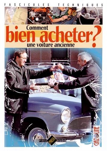 Comment bien acheter une voiture ancienne ?