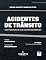 Livro Acidentes de Trânsito - 5ª Edição: Responsabilidade Civil e Danos Recorrentes