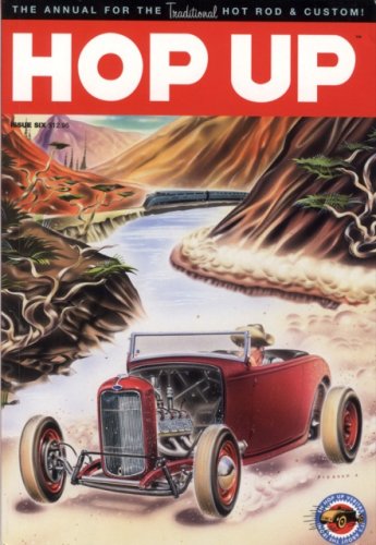 Hop Up Volume 6: The Annual for the Traditional Hot Rod & Custom! Hop Up Volume 6: The Annual for the Traditional Hot Rod & Custom!