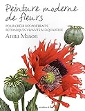 PEINTURE MODERNE DE FLEURS (French Edition) by 