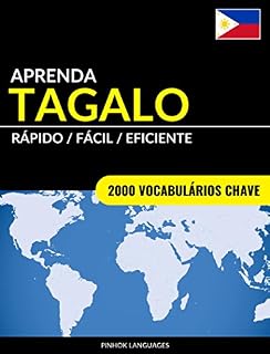 Livro Aprenda Tagalo - Rápido / Fácil / Eficiente: 2000 Vocabulários Chave