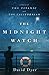 The Midnight Watch: A Novel of the Titanic and the Californian