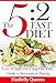 5:2 DIET: The 5:2 Fast Diet: Lose Weight Fast Using Our Easy Guide To Intermittent Fasting (5:2 Low Carb Low Fat Weight Loss Diet Book)
