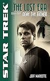 Deny Thy Father: Lost Era 2355-2357 (Star Trek: The Next Generation Book 5)