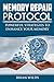 Memory Repair Protocol: Powerful Strategies To Enhance Your Memory