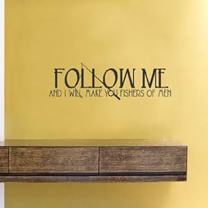 Amazon.com: Follow me and I will make you fishers of men Vinyl Wall