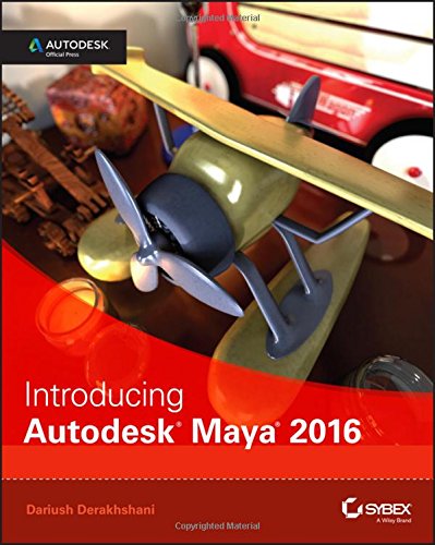 Download Introducing Autodesk Maya 2016: Autodesk Official Press