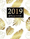 2019 Weekly Appointment Book: 52 Weeks Planner Calendar Schedule Organizer and Inspirational Quotes by John Book Publishing