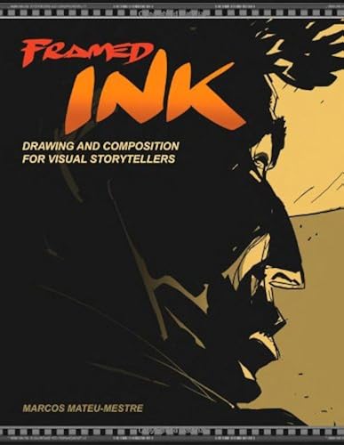 Download Framed Ink: Drawing and Composition for Visual Storytellers PDF
