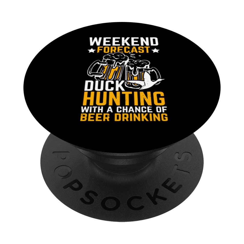 Weekend Forecast Duck Hunting With A Chance Of Beer Drinking PopSockets Swappable PopGrip