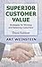 Superior Customer Value: Strategies for Winning and Retaining Customers, Third Edition
