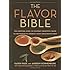 The Flavor Bible: The Essential Guide to Culinary Creativity, Based on the Wisdom of America's Most Imaginative Chefs