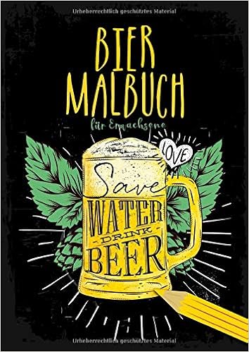Bier Malbuch Fur Erwachsene Save Water Drink Beer Malbuch Fur