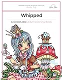 Whipped: A Delectable Adult Coloring Book by Blue Star Coloring, Rudy Fig