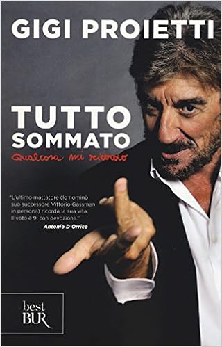 Gigi Proietti - Tutto sommato - Qualcosa mi ricordo (2013)