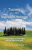 Tuscany for the Shameless Hedonist 2018: Florence