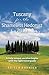 Tuscany for the Shameless Hedonist 2018: Florence and Tuscany Travel Guide 2018 by Ariela Bankier