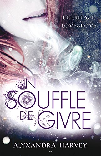 Un souffle de givre (L'héritage des Lovegrove) (French Edition)