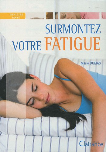 Surmontez votre fatigue