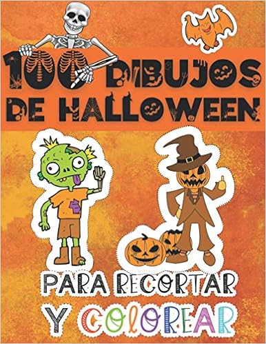 Livres Couvertures de 100 dibujos de Halloween para recortar y colorear: Actividades y Aprendizaje Para Niños - Un libro para colorear & recortar para niños de 3 a 9 años. (Español) Tapa blanda – Texto grande, 10 septiembre 2020