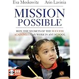 Mission Possible: How the Secrets of the Success Academies Can Work in Any School