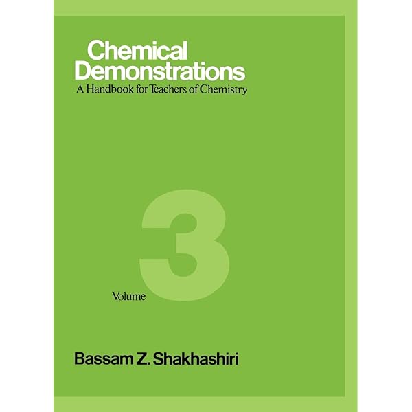 Chemical Demonstrations: A Handbook for Teachers of Chemistry [ハードカバー] Shakhashiri，Bassam Z. Amazon.com: Chemical Demonstrations : A Handbook for