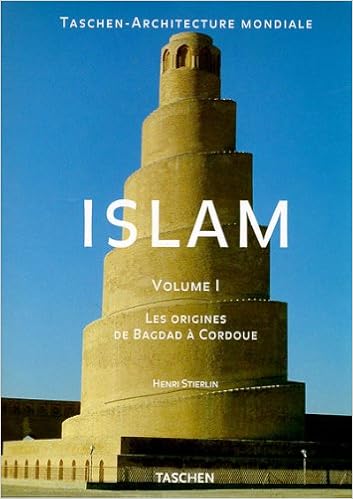 Amazon Fr Islam Volume 1 Les Origines De Bagdad A Cordoue Version Francaise Stierlin Henri Livres