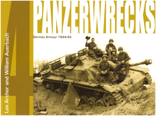 Panzerwrecks 4: German Armour 1944-45 by Lee & Auerbach, William. Archer (Paperback)