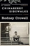 Chinaberry Sidewalks: A Memoir by Rodney Crowell