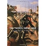 The Thirty Years War: Europe’s Tragedy