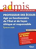 Concours Professeur des écoles - Agir en fonctionnaire de l'Etat - Admis - L'essentiel en fiches by 