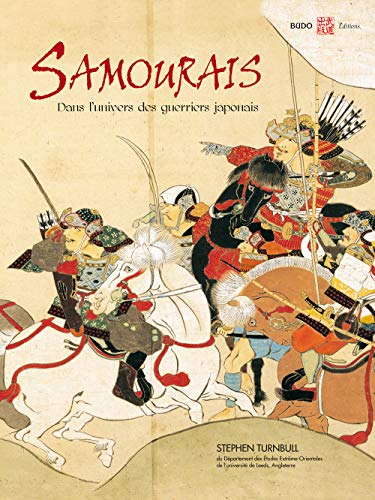 Samouraïs : L'univers du guerrier japonais by Stephen Turnbull