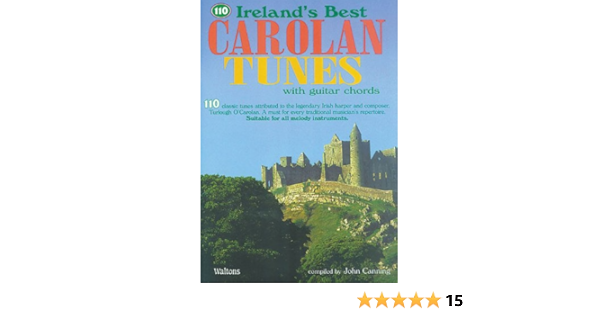 Amazon Com 110 Ireland S Best Carolan Tunes With Guitar Chords 0884088699116 Canning John Books